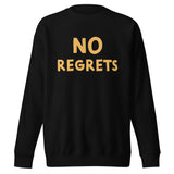 No Regrets Sweatshirt