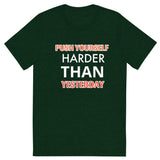Push Yourself Harder T-Shirt