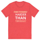 Push Yourself Harder T-Shirt