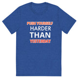 Push Yourself Harder T-Shirt